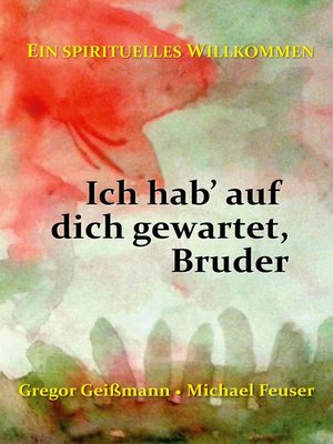 cover image of Ich hab' auf dich gewartet, Bruder